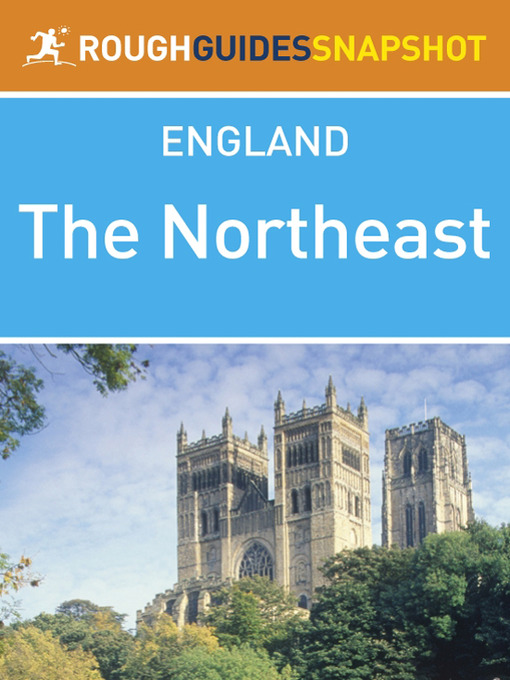 Title details for The Northeast Rough Guides Snapshot England (includes Durham, Newcastle upon Tyne, Hadrian?s Wall, Northumberland National Park, Holy Island and Berwick-upon-Tweed) by Jules Brown - Available